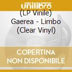 (LP Vinile) Gaerea - Limbo (Clear Vinyl) lp vinile