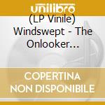 (LP Vinile) Windswept - The Onlooker (Black/Gold Vinyl) lp vinile di Windswept