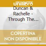 Duncan & Rachelle - Through The Storm cd musicale di Duncan & Rachelle