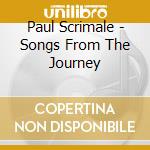 Paul Scrimale - Songs From The Journey cd