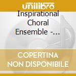 Inspirational Choral Ensemble - Consecration cd musicale di Inspirational Choral Ensemble