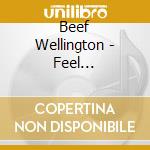 Beef Wellington - Feel Fantabulous cd