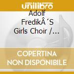 Adolf FredikÂ´S Girls Choir / Johansson - I'M Here! And You! cd