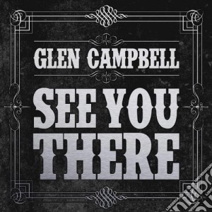 (LP Vinile) Glen Campbell - See You There (Limited Edition Picture Disc) lp vinile di Glen Campbell
