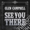 Glen Campbell - See You There cd