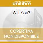 Will You? cd musicale di Various Artists