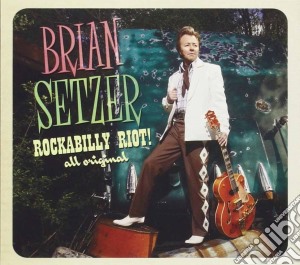 Brian Setzer - Rockabilly Riot! All Original cd musicale di Brian Setzer