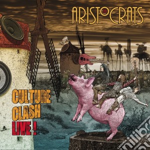 Aristocrats (The) - Culture Clash Live (Cd+Dvd) cd musicale di Aristocrats (The)