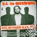 (LP Vinile) R.A. The Rugged Man - Die, Rugged Man, Die (2 Lp) vinile