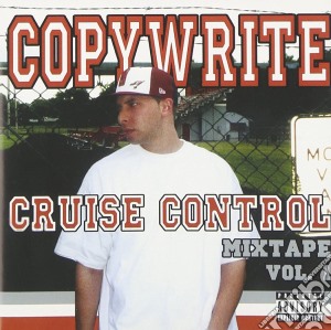 Copywrite - Cruise Control(mixtape Vol.1) cd musicale di COPYWRITE