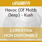 Havoc (Of Mobb Deep) - Kush cd