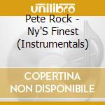 Pete Rock - Ny'S Finest (Instrumentals) cd musicale di Pete Rock