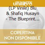 (LP Vinile) Blu & Shafiq Husayn - The Blueprint (2 Lp)