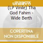 (LP Vinile) Tha God Fahim - Wide Berth lp vinile