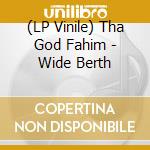 (LP Vinile) Tha God Fahim - Wide Berth vinile