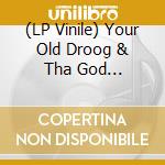 (LP Vinile) Your Old Droog & Tha God Fahim-???Tha Wolf On Wall St. 2: The American Dream??? vinile