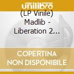 (LP Vinile) Madlib - Liberation 2 (Instrumentals) (2 Lp) vinile