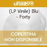 (LP Vinile) Blu - Forty vinile