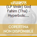 (LP Vinile) God Fahim (Tha) - Hyperbolic Time Chamber Rap Iv vinile