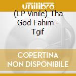 (LP Vinile) Tha God Fahim - Tgif vinile