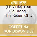 (LP Vinile) Your Old Droog - The Return Of Sasquatch vinile