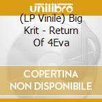 (LP Vinile) Big Krit - Return Of 4Eva vinile