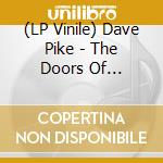 (LP Vinile) Dave Pike - The Doors Of Perception (Rsd 2024) lp vinile