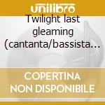 Twilight last gleaming (cantanta/bassista thin lizzy) cd