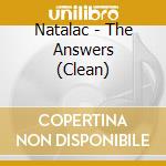 Natalac - The Answers (Clean) cd