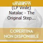 (LP Vinile) Natalac - The Original Step Daddy lp vinile di Natalac