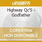 Highway Qc'S - Godfather