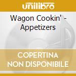Wagon Cookin' - Appetizers cd