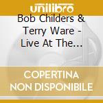 Bob Childers & Terry Ware - Live At The Blue Door cd