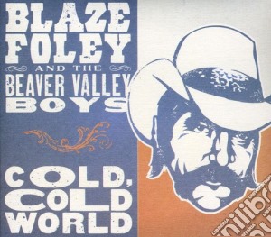 Blaze Foley - Cold Cold World cd musicale di Blaze Foley