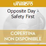 Opposite Day - Safety First cd