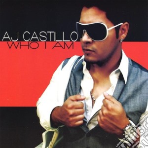 Aj Castillo - Who I Am cd musicale di Aj Castillo