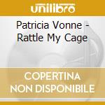 Patricia Vonne - Rattle My Cage cd musicale di Patricia Vonne