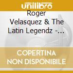 Roger Velasquez & The Latin Legendz - Tex Mex Funk cd
