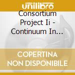 Consortium Project Ii - Continuum In Extremis cd musicale di Consortium Project Ii