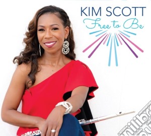 Kim Scott - Free To Be cd musicale