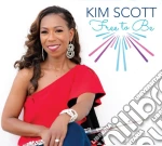 Kim Scott - Free To Be cd