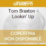 Tom Braxton - Lookin' Up cd musicale