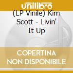(LP Vinile) Kim Scott - Livin' It Up vinile
