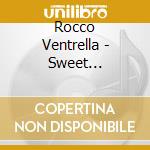 Rocco Ventrella - Sweet Temptation cd musicale di Rocco Ventrella