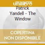 Patrick Yandell - The Window