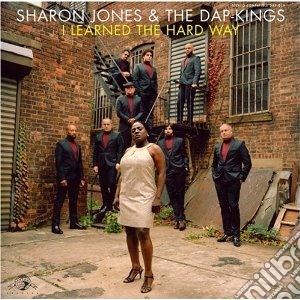 Sharon Jones & The Dap-Kings - I Learned The Hard Way cd musicale di JONES SHARON & THE DAP KINGS