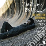(LP Vinile) Charles Bradley Featuring The Sounds Of Menahan Street Band - No Time For Dreaming vinile