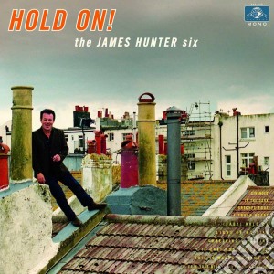 (LP Vinile) James Hunter Six - Hold On! lp vinile di James Hunter Six