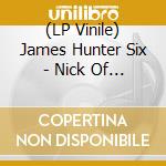 (LP Vinile) James Hunter Six - Nick Of Time lp vinile