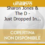 Sharon Jones & The D - Just Dropped In (To Seewhat Condition My cd